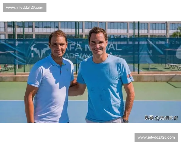 费德勒vs纳达尔巅峰对决回顾一代网球传奇的时代交锋史诗经典再现